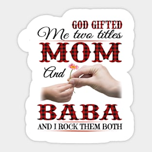 Vintage God Gifted Me Two Titles Mom And Baba Wildflower Hands Flower Happy Mothers Day Sticker